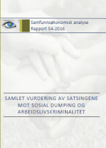 Samlet vurdering av satsingene mot sosial dumping og arbeidslivskriminalitet