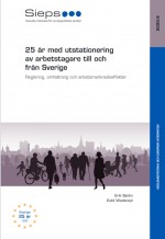 SIEPS-rapport: 25 år med utstationering av arbetstagare till och från Sverige 