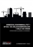Ny rapport om a-krim i bygg og anlegg i Oslo og Viken