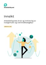 Innsikt: Arbeidstilsynets bruk og innkreving av tvangsmulkt og overtredelsesgebyr