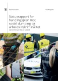 Regjeringens handlingsplan mot sosial dumping og a-krim: &ndash; De fleste av tiltakene er fulgt opp eller igangsatt