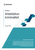 Status a-krim: Økt rapportering av bruk av ulovlig arbeidskraft og utnyttelse av utenlandske arbeidstakere