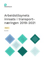 Arbeidstilsynets innsats i transportnæringen 2019–2021